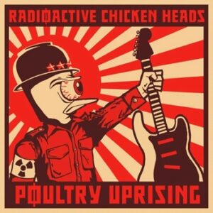 Radioactive Chicken Heads CD